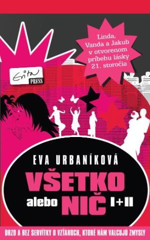 Kniha: Všetko alebo nič I + II - Evita Urbaníková
