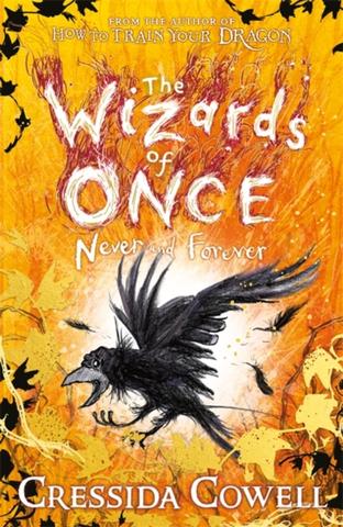 Kniha: The Wizards of Once: Never and Forever - Cressida Cowell