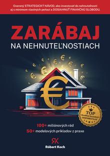 Kniha: Zarábaj na nehnuteľnostiach - Róbert Koch