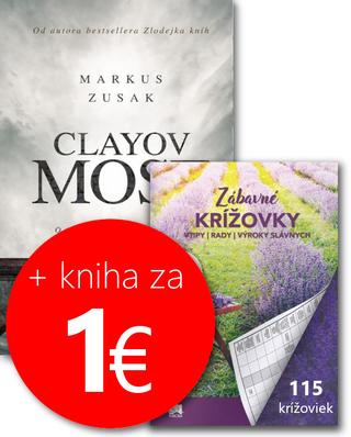 Kniha: Clayov most + Zábavné KRÍŽOVKY za 1€ - O mostoch, ktoré občas spálime a občas ich postavíme znova - 1. vydanie - Markus Zusak