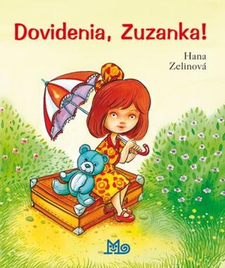 Kniha: Dovidenia, Zuzanka! - 6. vydanie - Hana Zelinová