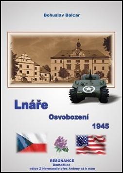 Kniha: Lnáře - Osvobození 1945 - Bohuslav Balcar