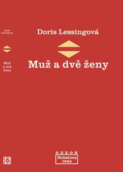 Kniha: Muž a dvě ženy - Doris Lessingová