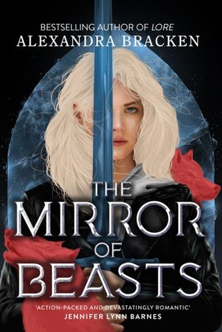 Kniha: Silver in the Bone: The Mirror of Beasts - Alexandra Bracken