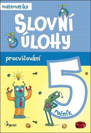 Kniha: Slovní úlohy pro 5. ročník - Procvičování