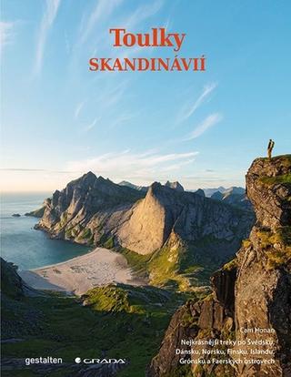 Kniha: Toulky Skandinávií - Nejkrásnější treky po Švédsku, Dánsku, Norsku, Finsku, Islandu, Grónsku a Faerských ostrovech - 1. vydanie - Alex Roddie