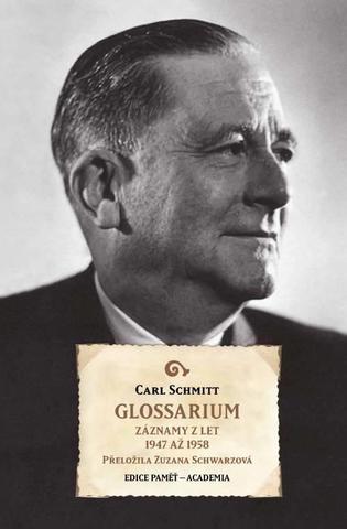 Kniha: Glossarium - Záznamy z let 1947 až 1958 - Záznamy z let 1947 až 1958 - 1. vydanie - Carl Schmitt