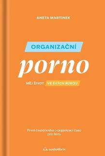 Kniha: Organizačné porno - Aneta Martinek
