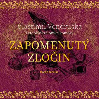 Médium CD: Zapomenutý zločin - Letopisy královské komory - Vlastimil Vondruška; Martin Zahálka