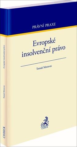 Kniha: Evropské insolvenční právo - Tomáš Moravec