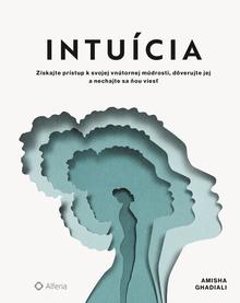 Kniha: Intuícia - Amisha Ghadiali