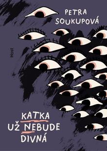 Kniha: Katka už nebude divná - Petra Soukupová