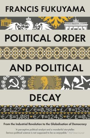 Kniha: Political Order and Political Decay - Francis Fukuyama