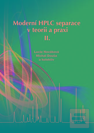 Kniha: Moderní HPLC separace v teorii a praxi II - Lucie Nováková