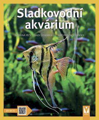 Kniha: Sladkovodní akvárium - 1. vydanie - Ines Scheurmannová