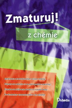 Kniha: Zmaturuj! z chémie - Marika Benešová, Hana Satrapová