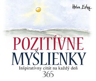Kniha: Pozitívne myšlienky - Inšpiratívny citát na každý deň - Helen Exley