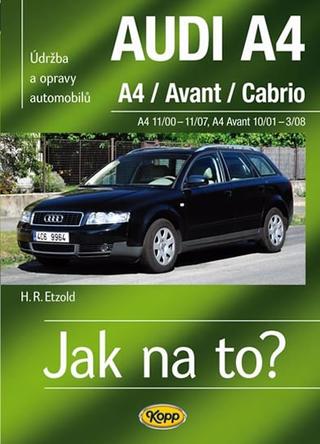 Kniha: Audi A4/Avant/Cabrio 11/00 - 11/07 - Údržba a opravy automobilů č.113 - Hans-Rüdiger Etzold