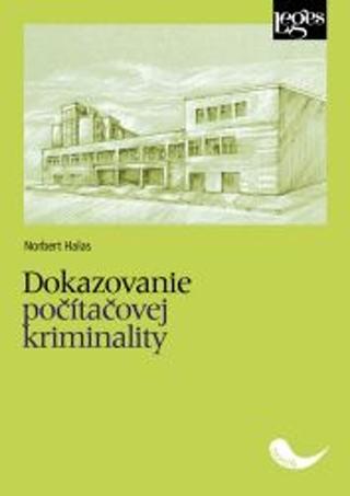 Kniha: Dokazovanie počítačovej kriminality - Norbert Halás