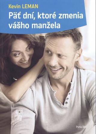 Kniha: Päť dní, ktoré zmenia vášho manžela - Kevin Leman
