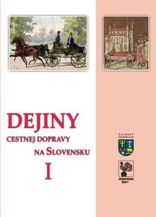 Kniha: Dejiny cestnej dopravy na Slovensku I - Peter Šimko