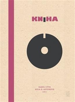 Kniha: Kniha o - Karel Utte, Nela D. Astonová