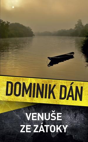 Kniha: Venuše ze zátoky - 1. vydanie - Dominik Dán