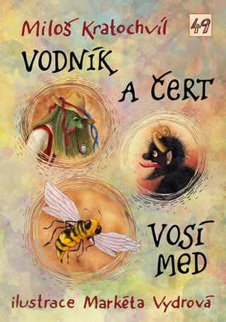Kniha: Vodník a čert / Vosí med - 1. vydanie - Miloš Kratochvíl