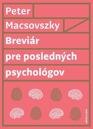 Kniha: Breviár pre posledných psychológov - Peter Macsovszky