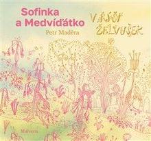 Kniha: Sofinka a Medvíďátko v říši želvušek - 1. vydanie - Petr Maděra