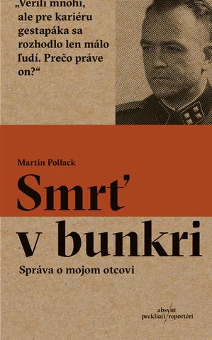Kniha: Smrť v bunkri - Správa o mojom otcovi - Martin Pollack