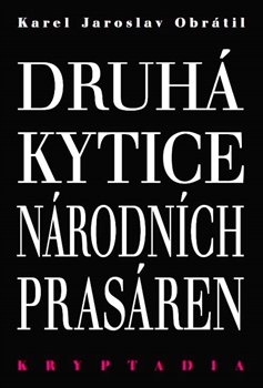 Kniha: Druhá Kytice národních prasáren - Kryptadia II. - Karel Jaroslav Obrátil