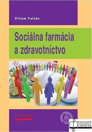 Kniha: Sociálna farmácia a zdravotníctvo - Viliam Foltán