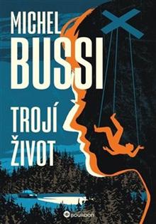 Kniha: Trojí život - Michel Bussi