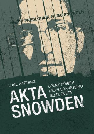 Kniha: Akta Snowden - Úplný příběh nejhledanějšího muže světa - 1. vydanie - Luke  Harding