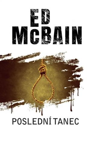 Kniha: Poslední tanec - 1. vydanie - Ed McBain