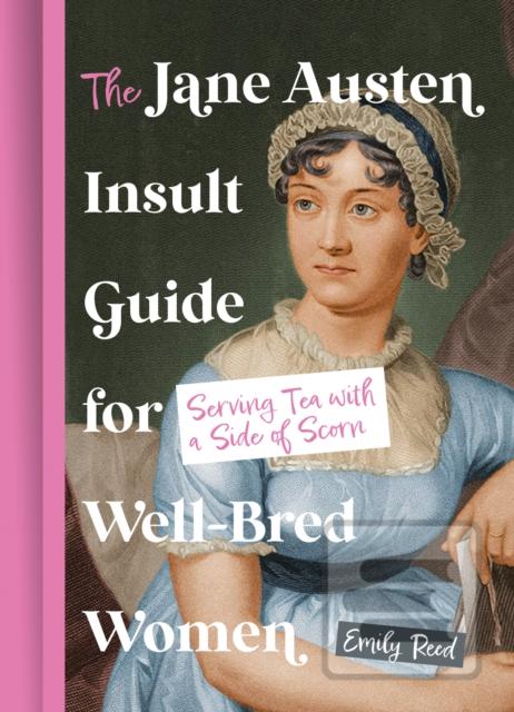 The Jane Austen Insult G… (Emily Reed)