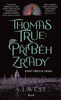 Kniha: Příběh zrady - 1. vydanie - A. J. West