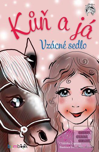 Kniha: Kůň a já Vzácné sedlo - Vzácné sedlo - 1. vydanie - Oldřiška Ciprová