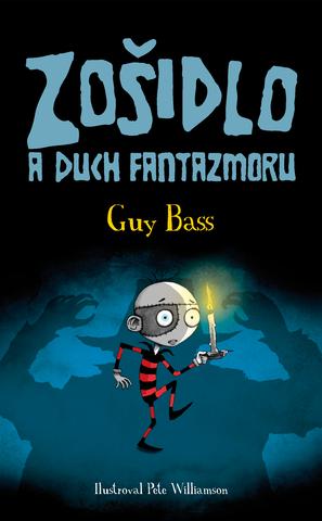 Kniha: Zošidlo a duch Fantazmoru - 3. diel - Guy Bass