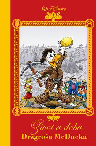 Kniha: Život a doba Držgroša McDucka - Disney - 1. vydanie - Don Rosa, Walt Disney