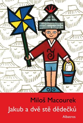 Kniha: Jakub a dvě stě dědečků - 2. vydanie - Miloš Macourek