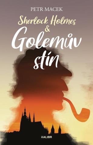 Kniha: Sherlock Holmes Golemův stín - 2. vydanie - Petr Macek