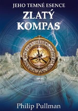 Kniha: Zlatý kompas - Jeho temné esence - Philip Pullman