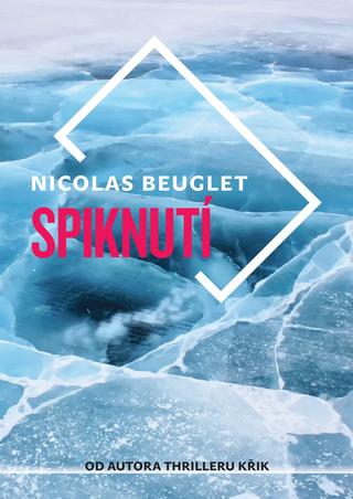 Kniha: Spiknutí - 1. vydanie - Nicolas Beuglet