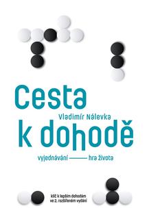 Kniha: Cesta k dohodě: Vyjednávání - hra života - 2. vydanie - Vladimír Nálevka