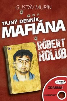 Kniha: Tajný denník mafiána Róbert Holub - + DVD zdarma - Gustáv Murín
