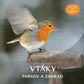 Kniha: Vtáky v parkoch a záhradách - Viac ako 130 fotografií