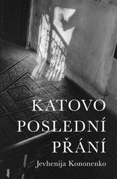 Kniha: Katovo poslední přání - Jevhenija Kononenko