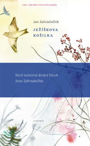 Kniha: Ježíškova košilka - 1. vydanie - Jan Zahradníček